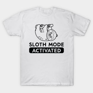 Sloth Mode Activated T-Shirt